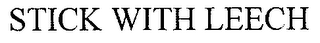 STICK WITH LEECH logo