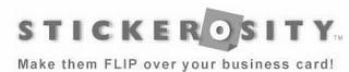 STICKEROSITY MAKE THEM FLIP OVER YOUR BUSINESS CARD! logo