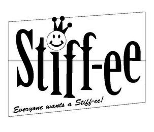 STIFF-EE EVERYONE WANTS A STIFF-EE! logo