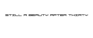 STILL A BEAUTY AFTER THIRTY logo