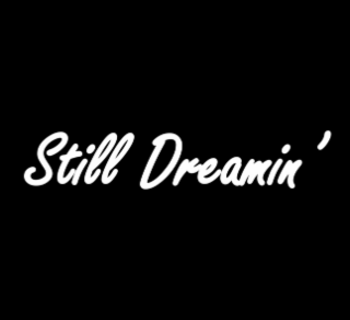 STILL DREAMIN' logo