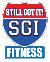STILL GOT IT! SGI FITNESS logo