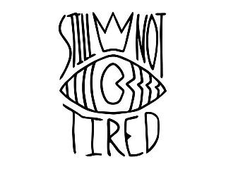 STILL NOT TIRED logo