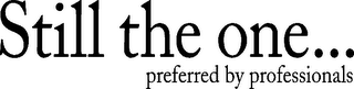 STILL THE ONE... PREFERRED BY PROFESSIONALS logo
