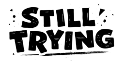 STILL TRYING logo