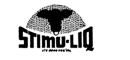 STIMU-LIQ IT'S GOOD FOR'EM. logo