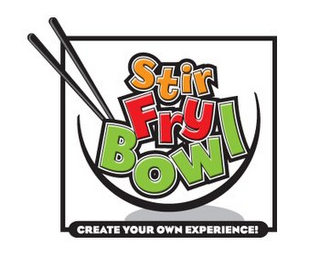 STIR FRY BOWL CREATE YOUR OWN EXPERIENCE! logo