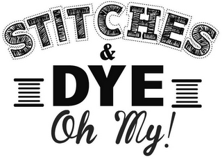 STITCHES & DYE, OH MY! logo