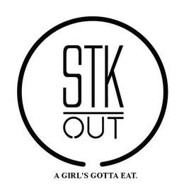 STK OUT A GIRL'S GOTTA EAT. logo