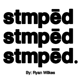STMPED STMPED STMPED. BY: RYAN WILKES logo