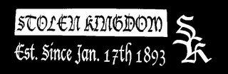 STOLEN KINGDOM SK EST. SINCE JAN. 17TH 1893 logo