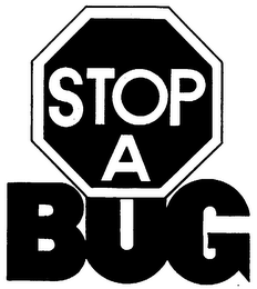 STOP A BUG