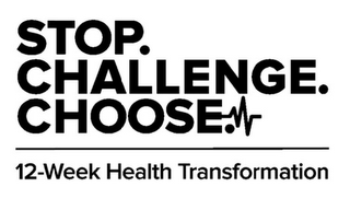 STOP. CHALLENGE. CHOOSE. 12-WEEK HEALTH TRANSFORMATION logo