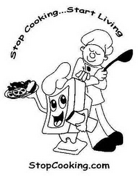 STOP COOKING..START LIVING STOPCOOKING.COM logo