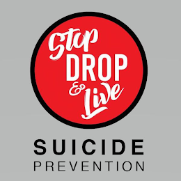 STOP DROP & LIVE SUICIDE PREVENTION logo