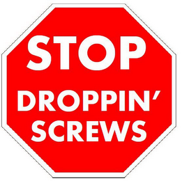 STOP DROPPIN' SCREWS logo
