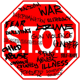 S.T.O.P. RACISM WAR DI$CRIMINATION ILLITERACY FEAR CRIME BULLYING GUN VIOLENCE HOMELESSNESS HUNGER CHILD ABUSE DRUG ABUSE SELF-HATE ANIMAL CRUELTY ILLNESS POVERTY DOMESTIC VIOLENCE logo
