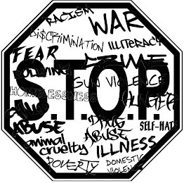 S.T.O.P. RACISM WAR DI$CRIMINATION ILLITERACY FEAR CRIME BULLYING GUN VIOLENCE HOMELESSNESS HUNGER CHILD ABUSE DRUG ABUSE SELF-HATE ANIMAL CRUELTY ILLNESS POVERTY DOMESTIC VIOLENCE logo