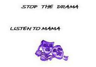STOP THE DRAMA LISTEN TO MAMA logo