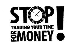 STOP TRADING YOUR TIME FOR MONEY logo