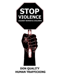 STOP VIOLENCE AGAINST WOMAN & CHILDREN DON QUALITY HUMAN TRAFFICKING logo
