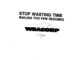 STOP WASTING TIME MAILING TOO FEW RESUMES WSA CORP logo