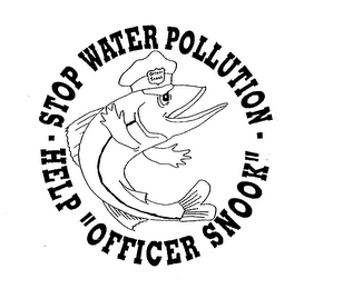 STOP WATER POLLUTION HELP "OFFICER SNOOK" logo
