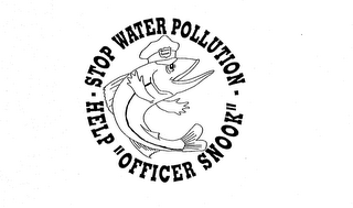 STOP WATER POLLUTION HELP "OFFICER SNOOK" logo