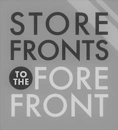 STORE FRONTS TO THE FORE FRONT logo