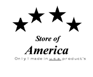 STORE OF AMERICA ONLY ! MADE IN U.S.A. PRODUCT'S logo
