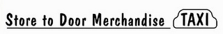 STORE TO DOOR MERCHANDISE TAXI logo