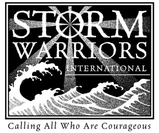 STORM WARRIORS INTERNATIONAL CALLING ALL WHO ARE COURAGEOUS logo
