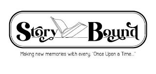 STORY BOUND MAKING NEW MEMORIES WITH EVERY, "ONCE UPON A TIME...." logo