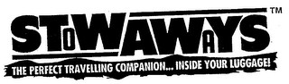 STOWAWAYS THE PERFECT TRAVELLING COMPANION... INSIDE YOUR LUGGAGE logo