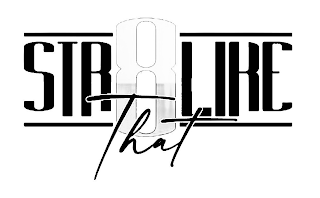 STR8LIKETHAT logo