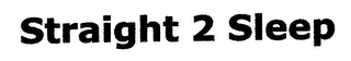 STRAIGHT 2 SLEEP logo