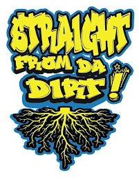 STRAIGHT FROM DA DIRT! logo