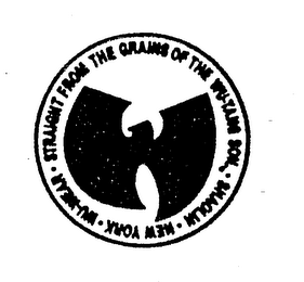 STRAIGHT FROM THE GRAINS OF THE WU-TANG SOIL SHAOLIN NEW YORK WU-WEAR logo