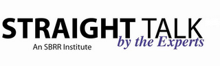 STRAIGHT TALK BY THE EXPERTS AN SBRR INSTITUTE logo