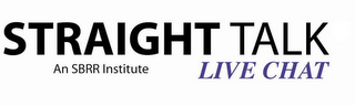 STRAIGHT TALK LIVE CHAT AN SBRR INSTITUTE logo