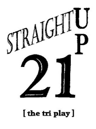 STRAIGHTUP 21 [ THE TRI PLAY ] logo