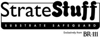 STRATE STUFF SUBSTRATE SAFEGUARD EXCLUSIVELY FROM BR-111 logo