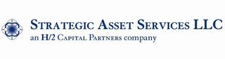 STRATEGIC ASSET SERVICES LLC AN H/2 CAPITAL PARTNERS COMPANY logo