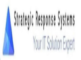 STRATEGIC RESPONSE SYSTEMS YOUR IT SOLUTION EXPERT