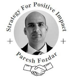 STRATEGY FOR POSITIVE IMPACT + PARESH FOZDAR + logo