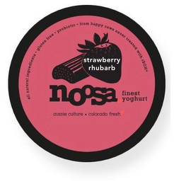 STRAWBERRY RHUBARB NOOSA FINEST YOGHURTALL NATURAL INGREDIENTS · GLUTEN FREE · PROBIOTIC · FROM HAPPY COWS NEVER TREATED WITH RBGH* AUSSIE CULTURE * COLORADO FRESH logo