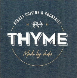 STREET CUISINE & COCKTAILS 2022 THYME MADE BY CHEFS logo