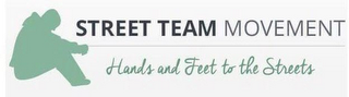 STREET TEAM MOVEMENT HANDS AND FEET TO THE STREETS logo