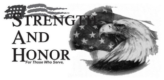 STRENGTH AND HONOR FOR THOSE WHO SERVE logo