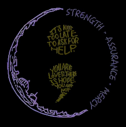 STRENGTH · ASSURANCE · MERCY ITS NOT TOO LATE TO ASK FOR HELP. YOU ARE LOVED. THERE IS HOPE. YOU ARE NOT ALONE. logo